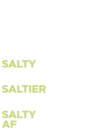 How to stay salty.